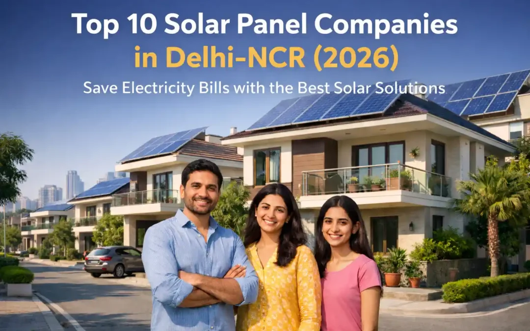 Top 10 Solar Panel Companies in Delhi-NCR (2026)